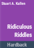 Ridiculous_riddles
