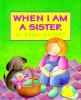 When_I_am_a_sister