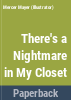 There_s_a_nightmare_in_my_closet