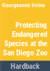 Protecting_endangered_species_at_the_San_Diego_Zoo