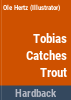 Tobias_catches_trout