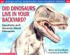 Did_dinosaurs_live_in_your_backyard_