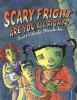 Scary_Fright__are_you_all_right_