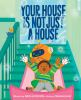 Your_house_is_not_just_a_house