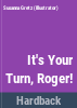 It_s_your_turn__Roger_
