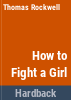 How_to_fight_a_girl