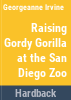 Raising_Gordy_Gorilla_at_the_San_Diego_Zoo