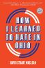 How_I_learned_to_hate_in_Ohio
