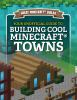 Your_unofficial_guide_to_building_cool_Minecraft_towns