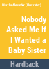 Nobody_asked_me_if_I_wanted_a_baby_sister