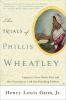 The_trials_of_Phillis_Wheatley