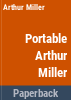 The_portable_Arthur_Miller