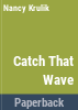 Catch_that_dog_wave