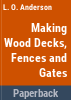 Making_wood_decks__fences___gates