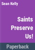 Saints_preserve_us_