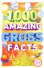 1_000_amazing_gross_facts