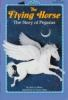The_flying_horse___The_story_of_Pegasus