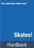 Skates____Ezra_Jack_Keats