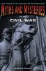 Myths_and_mysteries_of_the_Civil_War