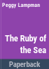 The_ruby_of_the_sea