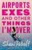 Airports__exes__and_other_things_I_m_over