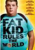 Fat_kid_rules_the_world