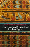 An_illustrated_dictionary_of_the_gods_and_symbols_of_ancient_Egypt