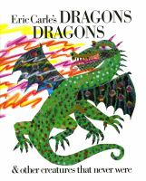 Eric_Carle_s_dragons_dragons_and_other_creatures_that_never_were
