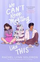 We_can_t_keep_meeting_like_this