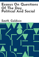 Essays_on_questions_of_the_day__political_and_social
