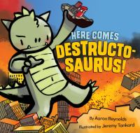 Here_comes_Destructo-saurus_