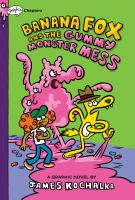 Banana_Fox_and_the_gummy_monster_mess